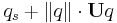 q_s %2B \lVert q\rVert\cdot\mathbf{U}q