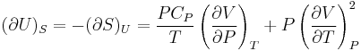  (\partial U)_S=-(\partial S)_U=\frac{PC_P}{T}\left(\frac{\partial V}{\partial P}\right)_T%2BP\left(\frac{\partial V}{\partial T}\right)_P^2