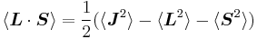 \left \langle \boldsymbol{L}\cdot\boldsymbol{S} \right \rangle={1\over 2}(\langle\boldsymbol{J}^2\rangle - \langle\boldsymbol{L}^2\rangle - \langle\boldsymbol{S}^2\rangle)