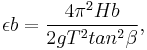 \epsilon b = \frac{4 \pi ^2Hb}{2gT^2tan^2 \beta},