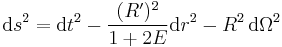 \mathrm{d}s^{2} = \mathrm{d}t^2 - \frac{(R')^2}{1 %2B 2 E} \mathrm{d}r^2 - R^2 \, \mathrm{d}\Omega^2