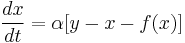 \frac{dx}{dt}=\alpha [y-x-f(x)]