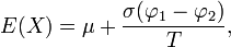 E(X)=\mu %2B \frac{\sigma(\varphi_1-\varphi_2)}{T},\!