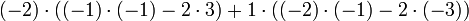 (-2)\cdot((-1)\cdot(-1)-2\cdot3)%2B1\cdot((-2)\cdot(-1)-2\cdot(-3))