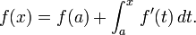 f(x)=f(a)%2B \int_a^x \, f'(t) \, dt.