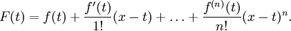 
  F(t) = f(t) %2B \frac{f'(t)}{1!}(x-t) %2B \dots %2B \frac{f^{(n)}(t)}{n!}(x-t)^n.
