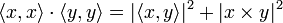 \langle x,x\rangle \cdot \langle y,y\rangle = |\langle x,y\rangle|^2 %2B |x \times y|^2