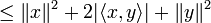 \le \|x\|^2 %2B 2|\langle x, y \rangle| %2B \|y\|^2