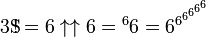 3\mathrm{S}\!\!\!\!\!\;\,{!}=6\uparrow\uparrow6={^6}6=6^{6^{6^{6^{6^6}}}}