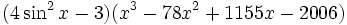 (4\sin^2x -3)(x^3-78x^2%2B1155x-2006) \,