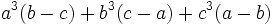 a^3(b-c)%2Bb^3(c-a)%2Bc^3(a-b)\,\!