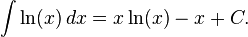 \int \ln(x) \,dx = x \ln(x) - x %2B C.