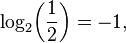 \log_2 \!\left( \frac{1}{2} \right) = -1,\, 