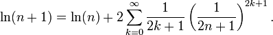 \ln (n%2B1) = \ln(n) %2B 2\sum_{k=0}^\infty\frac{1}{2k%2B1}\left(\frac{1}{2 n%2B1}\right)^{2k%2B1}.