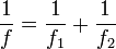 \frac{1}{f} = \frac{1}{f_1} %2B \frac{1}{f_2}