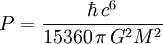 P={\hbar\,c^6\over15360\,\pi\,G^2M^2}