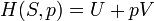 H(S,p)=U%2BpV