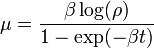 \mu ={\frac  {\beta \log(\rho )}{1-\exp(-\beta t)}}