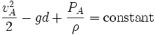 {v_{A}^{2} \over 2}-gd+{P_{A} \over \rho }={\mathrm  {constant}}