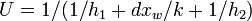 U=1/(1/h_{1}+dx_{w}/k+1/h_{2})