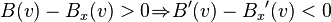 B(v)-{{B}_{{x}}}(v)>{{0}_{{{}}}}{{\Rightarrow }_{{{}}}}{B}'(v)-{{B}_{{x}}}^{{\prime }}(v)<0