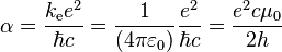 \alpha ={\frac  {k_{{\mathrm  {e}}}e^{2}}{\hbar c}}={\frac  {1}{(4\pi \varepsilon _{0})}}{\frac  {e^{2}}{\hbar c}}={\frac  {e^{2}c\mu _{0}}{2h}}