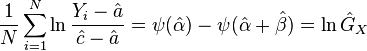 {\frac  {1}{N}}\sum _{{i=1}}^{N}\ln {\frac  {Y_{i}-{\hat  {a}}}{{\hat  {c}}-{\hat  {a}}}}=\psi ({\hat  {\alpha }})-\psi ({\hat  {\alpha }}+{\hat  {\beta }})=\ln {\hat  {G}}_{X}