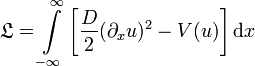 {\mathfrak  L}=\int \limits _{{-\infty }}^{\infty }\left[{\frac  D2}(\partial _{x}u)^{2}-V(u)\right]{\text{d}}x