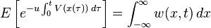 E\left[e^{{-u\int _{0}^{t}V(x(\tau ))\,d\tau }}\right]=\int _{{-\infty }}^{{\infty }}w(x,t)\,dx