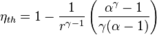 \eta _{{th}}=1-{\frac  {1}{r^{{\gamma -1}}}}\left({\frac  {\alpha ^{{\gamma }}-1}{\gamma (\alpha -1)}}\right)