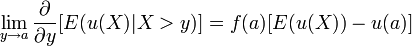 \lim _{{y\to a}}{\frac  {\partial }{\partial y}}[E(u(X)|X>y)]=f(a)[E(u(X))-u(a)]