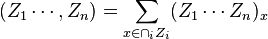 (Z_{1}\cdots ,Z_{n})=\sum _{{x\in \cap _{i}Z_{i}}}(Z_{1}\cdots Z_{n})_{x}