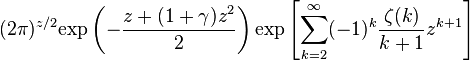 (2\pi )^{{z/2}}{\text{exp}}\left(-{\frac  {z+(1+\gamma )z^{2}}{2}}\right)\exp \left[\sum _{{k=2}}^{{\infty }}(-1)^{k}{\frac  {\zeta (k)}{k+1}}z^{{k+1}}\right]