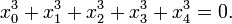 \displaystyle x_{0}^{3}+x_{1}^{3}+x_{2}^{3}+x_{3}^{3}+x_{4}^{3}=0.