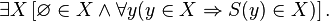 \exists X\left[\varnothing \in X\land \forall y(y\in X\Rightarrow S(y)\in X)\right].