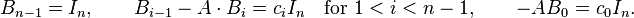 B_{{n-1}}=I_{n},\qquad B_{{i-1}}-A\cdot B_{i}=c_{i}I_{n}\quad {\text{for }}1<i<n-1,\qquad -AB_{0}=c_{0}I_{n}.