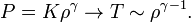 P=K\rho ^{{\gamma }}\rightarrow T\sim \rho ^{{\gamma -1}}.