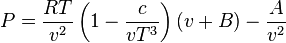 P={\frac  {RT}{v^{2}}}\left(1-{\frac  {c}{vT^{3}}}\right)(v+B)-{\frac  {A}{v^{2}}}