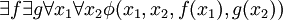 \exists f\exists g\forall x_{1}\forall x_{2}\phi (x_{1},x_{2},f(x_{1}),g(x_{2}))