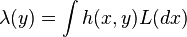 \lambda (y)=\int h(x,y)L(dx)