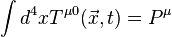 \int d^{4}xT^{{\mu 0}}({\vec  {x}},t)=P^{\mu }