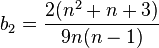 b_{2}={\frac  {2(n^{{2}}+n+3)}{9n(n-1)}}