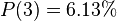 P(3)=6.13\%