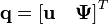 {\mathbf  {q}}=\left[{\mathbf  {u}}\quad {\mathbf  {\Psi }}\right]^{T}