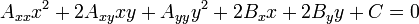 A_{{xx}}x^{{2}}+2A_{{xy}}xy+A_{{yy}}y^{{2}}+2B_{{x}}x+2B_{{y}}y+C=0\,