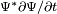 \scriptstyle \Psi ^{{*}}\partial \Psi /\partial t\,\!