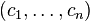 (c_{1},\ldots ,c_{n})