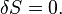 \delta S=0.