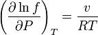 \left({\frac  {\partial \ln f}{\partial P}}\right)_{{T}}={\frac  {v}{RT}}