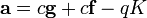 {\textbf  {a}}=c{\textbf  {g}}+c{\textbf  {f}}-qK